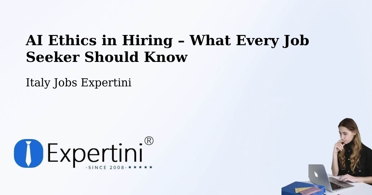 AI Ethics in Recruitment & Hiring – Treviso - Treviso, Italy Jobs Expertini