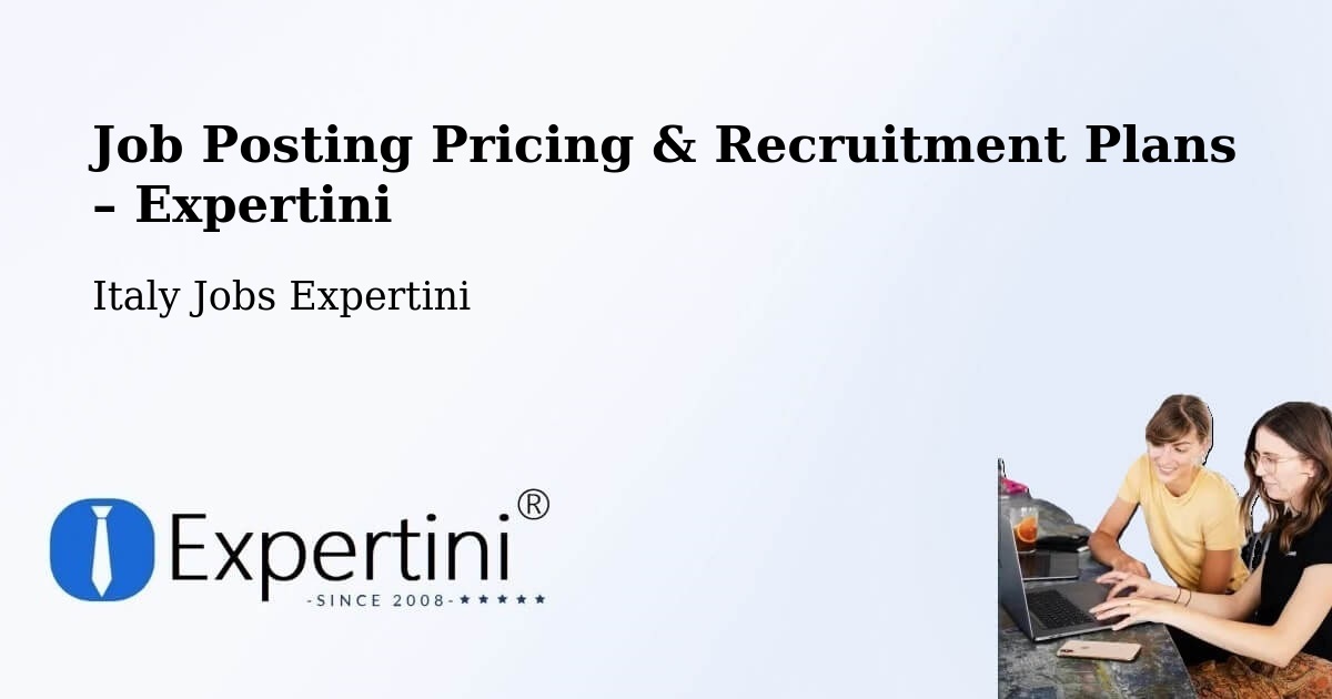 Job Posting Pricing & Recruitment Plans – Treviso - Treviso, Italy Jobs Expertini